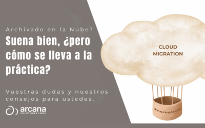 Migración a la Nube: Por Qué el Archivo de Documentos es el Punto de Partida Ideal