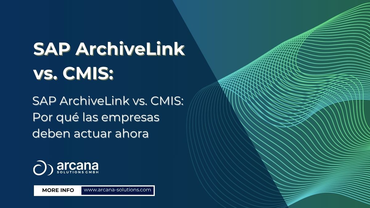SAP ArchiveLink vs. CMIS: Por qué las empresas deben actuar ahora