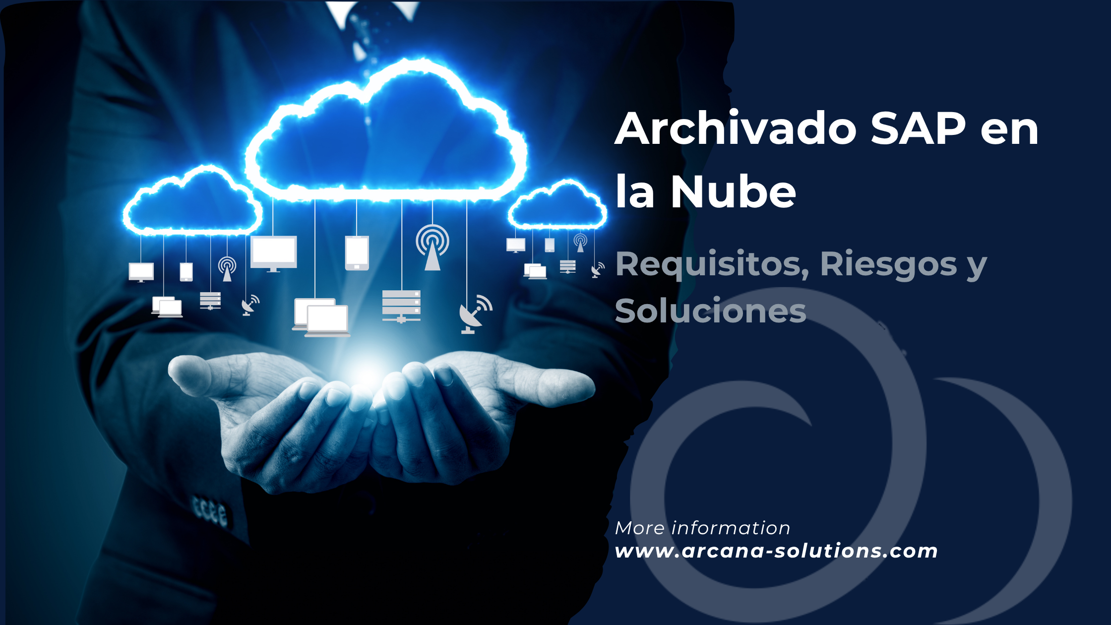 Archivado SAP en la Nube – Requisitos, Riesgos y Soluciones