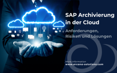 SAP Archivierung in der Cloud – Anforderungen, Risiken und Lösungen