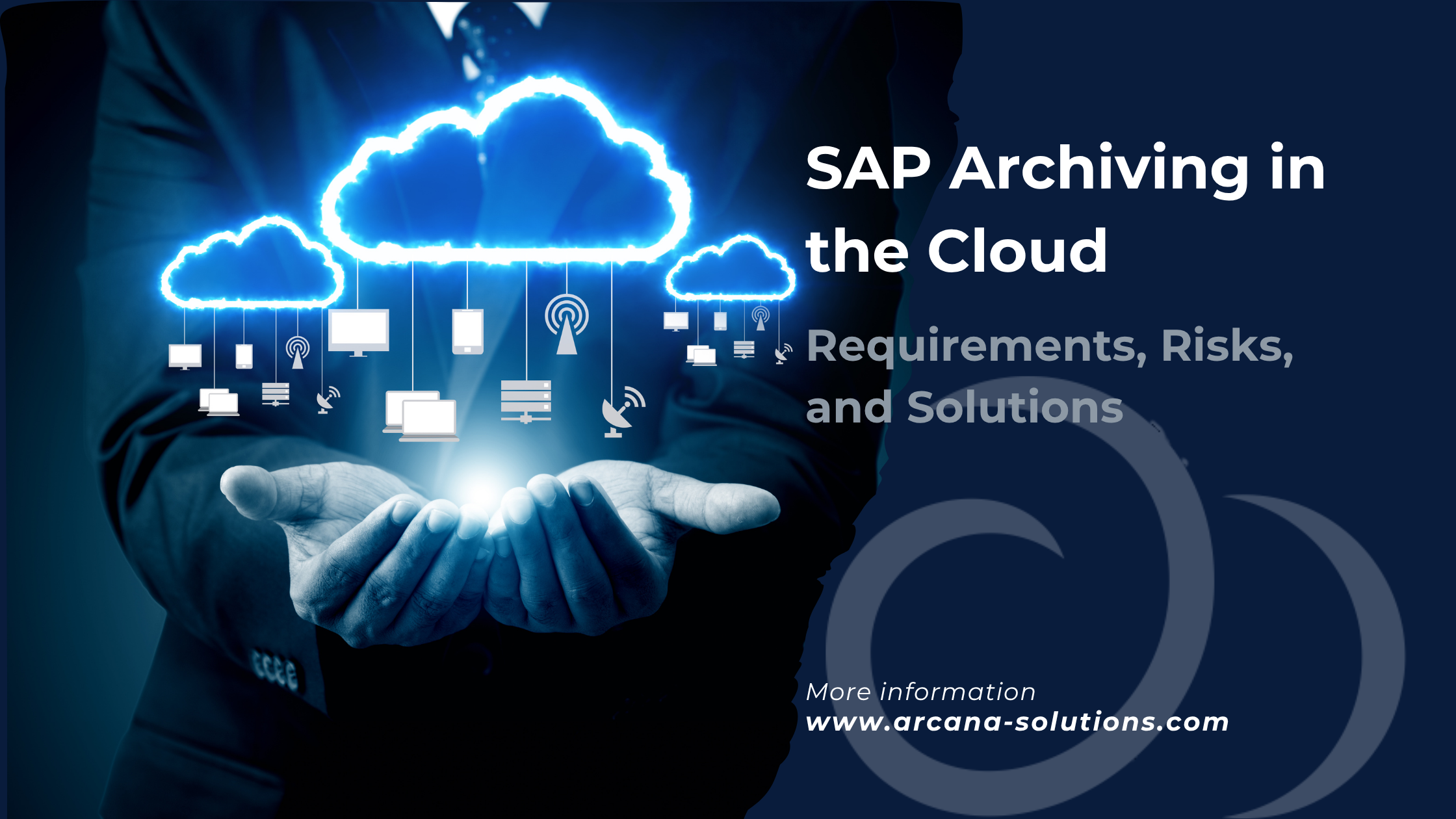SAP Archiving in the Cloud – Requirements, Risks, and Solutions